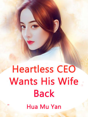 Heartless CEO Wants His Wife Back